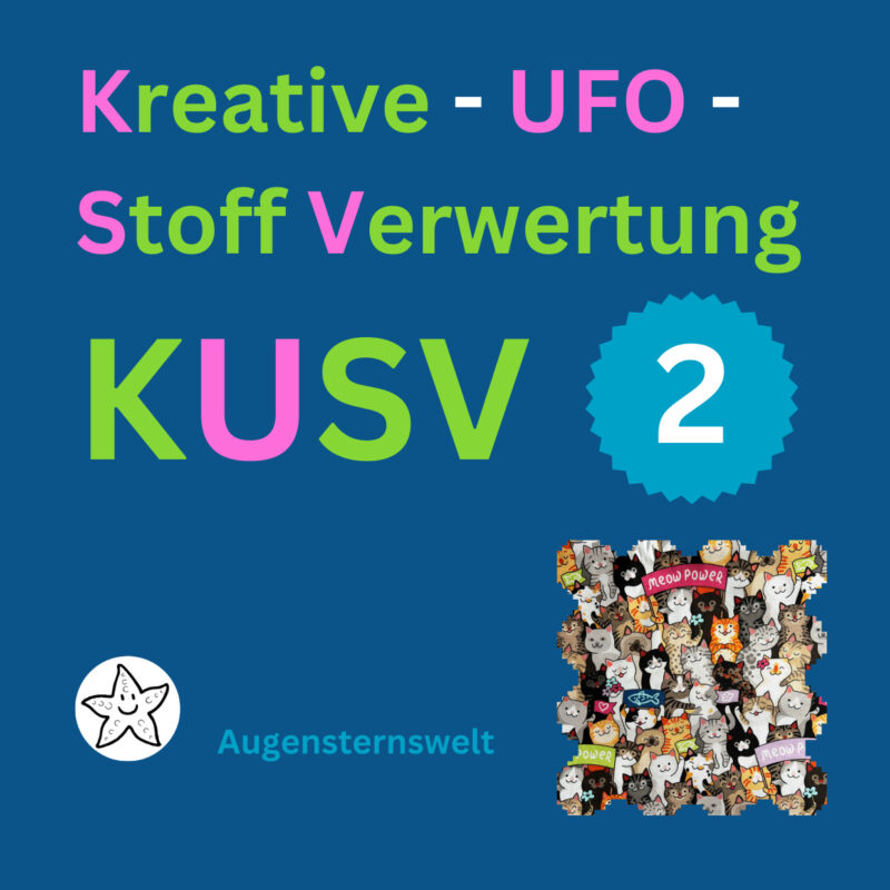 Featured Post Image - KUSV, die kreative UFO-Stoffverwertung – 2. Runde in Augensterns Welt