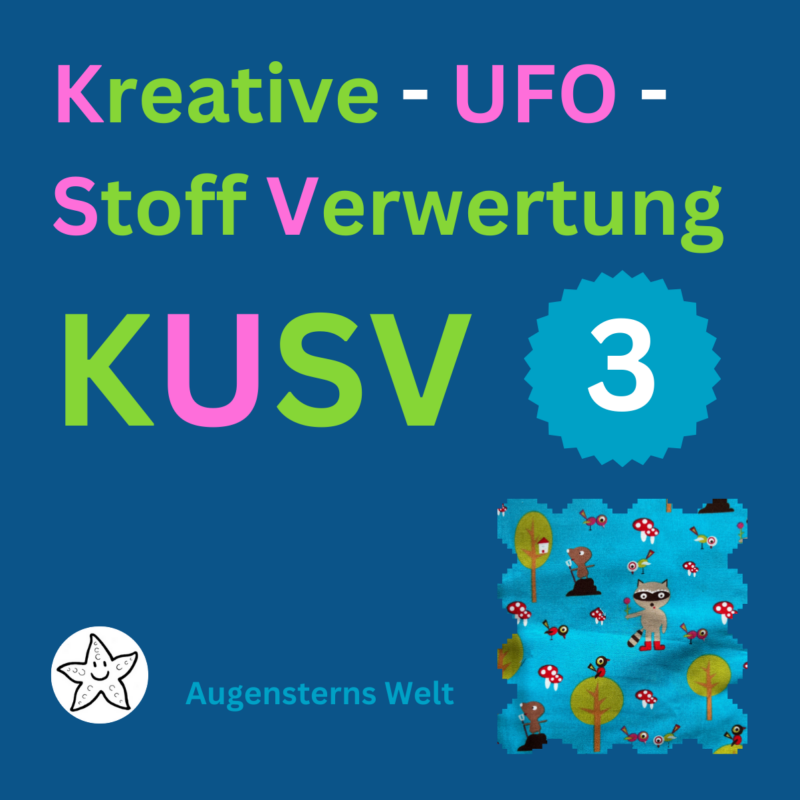 Featured Post Image - KUSV, die kreative UFO-Stoffverwertung – 3. Runde in Augensterns Welt