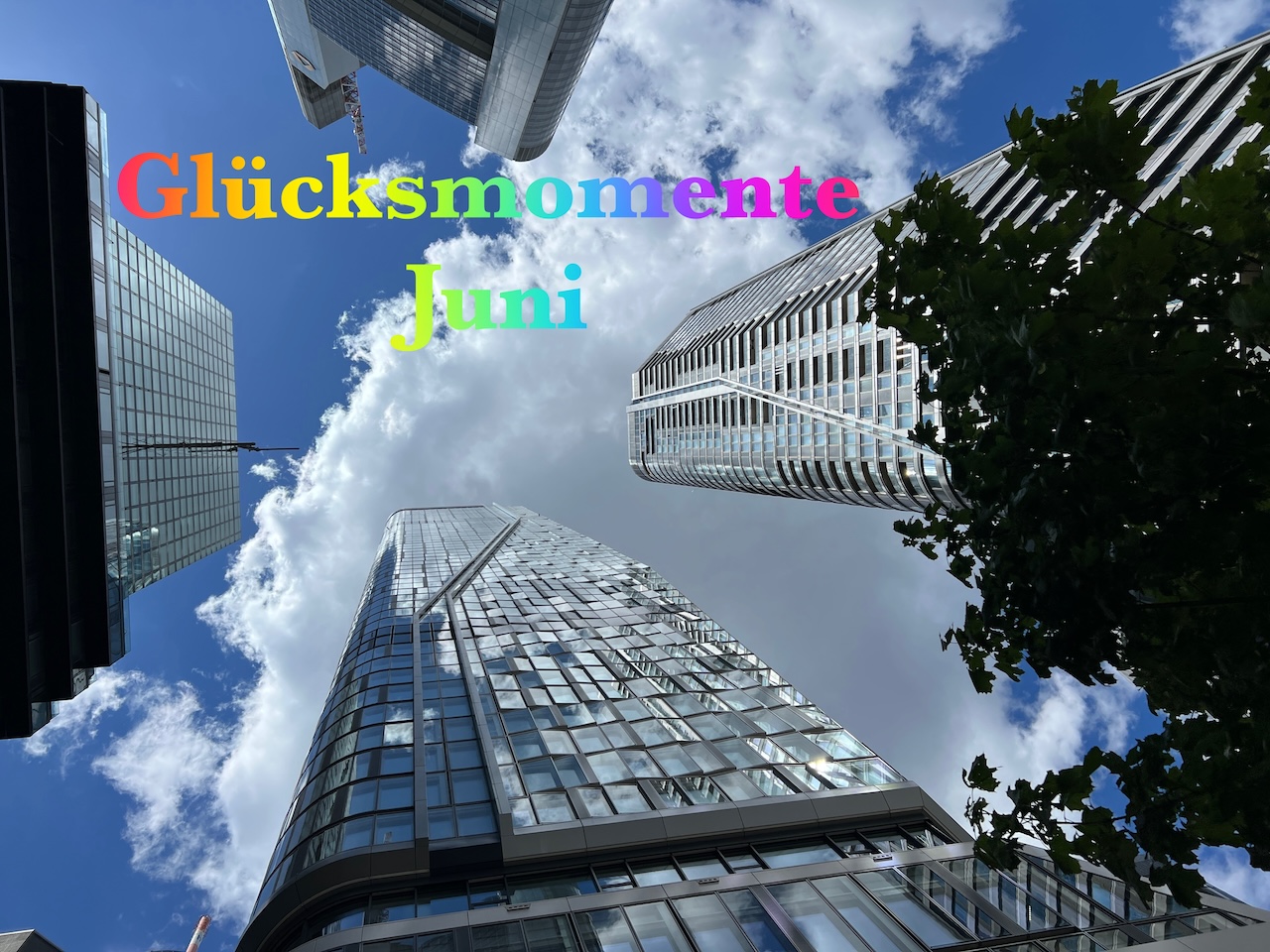 Featured Post Image - Meine Glücks-Momente im Juni